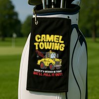 Camel Towing Funny Crude Tow Truck Recovery Workers Gift Golf Towel