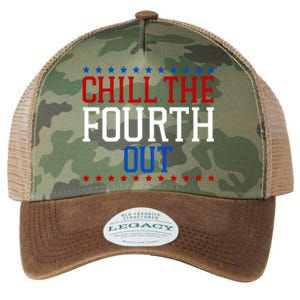 Chill The Fourth Out Funny 4th Of July Legacy Tie Dye Trucker Hat