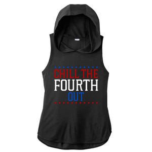 Chill The Fourth Out Funny 4th Of July Ladies PosiCharge Tri-Blend Wicking Draft Hoodie Tank