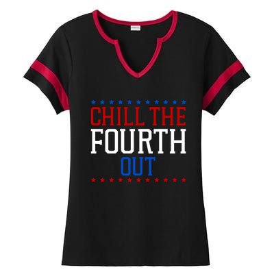 Chill The Fourth Out Funny 4th Of July Ladies Halftime Notch Neck Tee