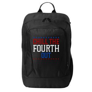 Chill The Fourth Out Funny 4th Of July City Backpack