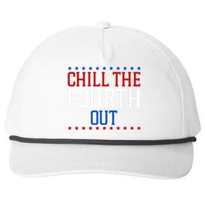 Chill The Fourth Out Funny 4th Of July Snapback Five-Panel Rope Hat