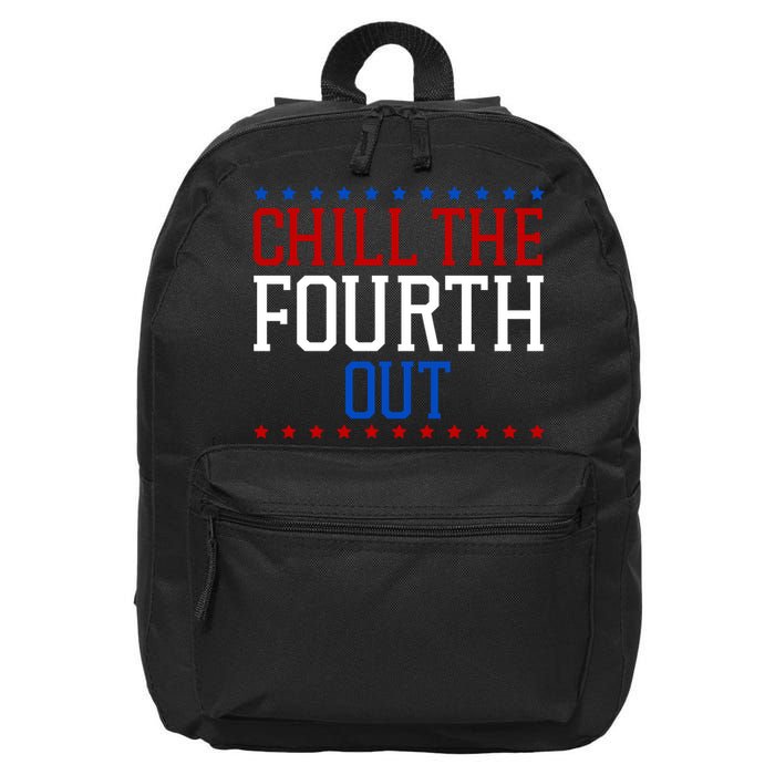 Chill The Fourth Out Funny 4th Of July 16 in Basic Backpack
