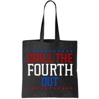 Chill The Fourth Out Funny 4th Of July Bag