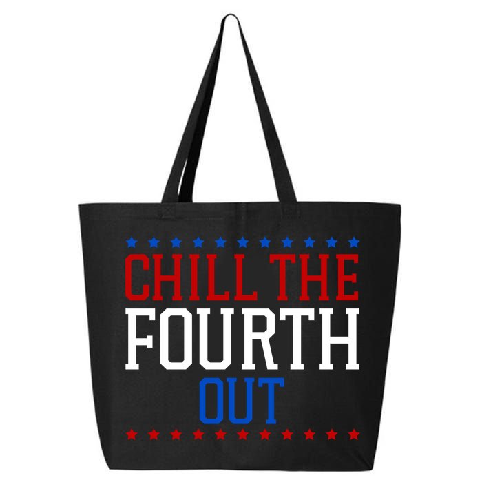 Chill The Fourth Out Funny 4th Of July 25L Jumbo Tote