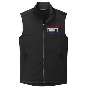 Chill The Fourth Out Funny 4th Of July Collective Smooth Fleece Vest