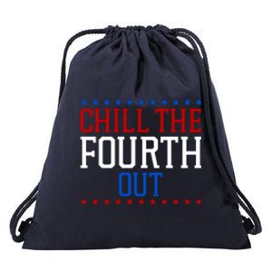 Chill The Fourth Out Funny 4th Of July Drawstring Bag