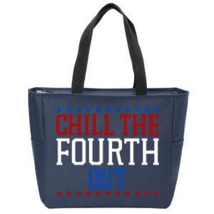 Chill The Fourth Out Funny 4th Of July Zip Tote Bag