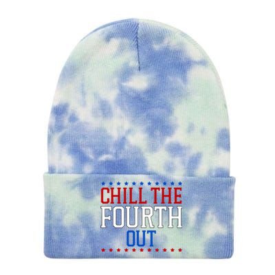 Chill The Fourth Out Funny 4th Of July Tie Dye 12in Knit Beanie