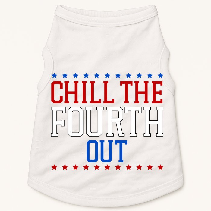 Chill The Fourth Out Funny 4th Of July Doggie Tank