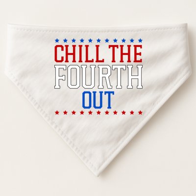Chill The Fourth Out Funny 4th Of July USA-Made Doggie Bandana