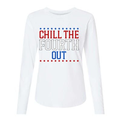 Chill The Fourth Out Funny 4th Of July Womens Cotton Relaxed Long Sleeve T-Shirt