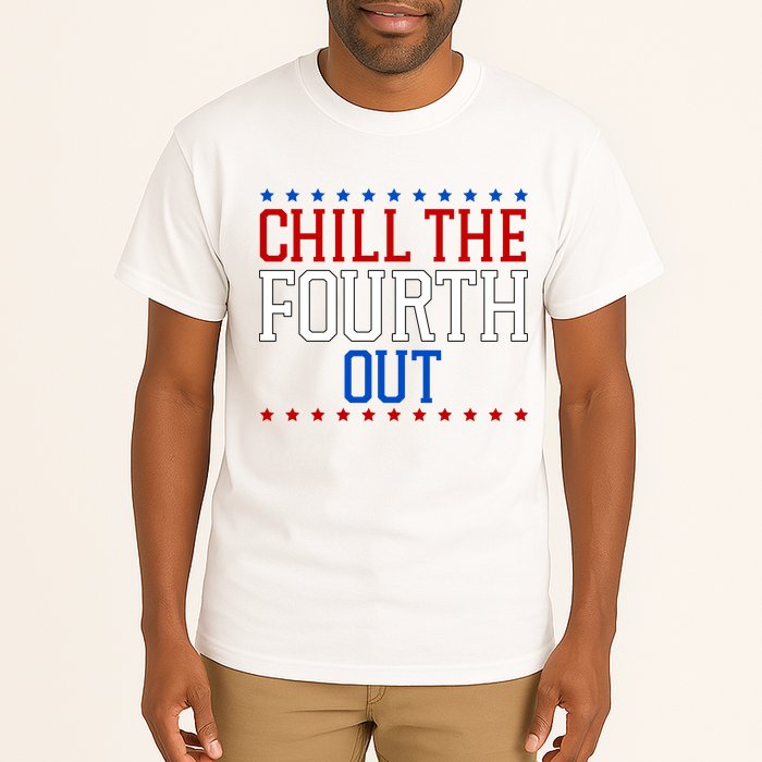 Chill The Fourth Out Funny 4th Of July Tall T-Shirt
