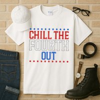 Chill The Fourth Out Funny 4th Of July Tall T-Shirt