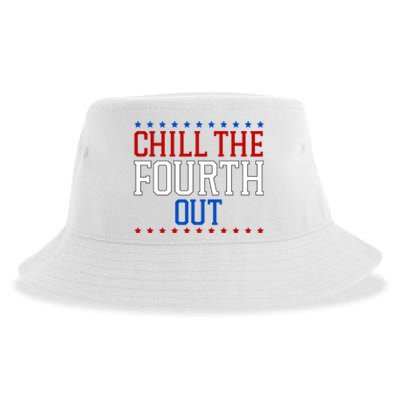 Chill The Fourth Out Funny 4th Of July Sustainable Bucket Hat