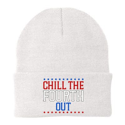 Chill The Fourth Out Funny 4th Of July Knit Cap Winter Beanie