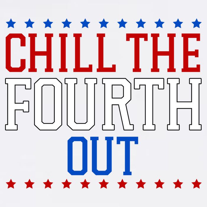 Chill The Fourth Out Funny 4th Of July Flat Bill Trucker Hat