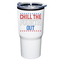 Chill The Fourth Out Funny 4th Of July Tumbler