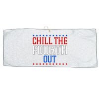 Chill The Fourth Out Funny 4th Of July Large Microfiber Waffle Golf Towel
