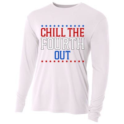 Chill The Fourth Out Funny 4th Of July Cooling Performance Long Sleeve Crew