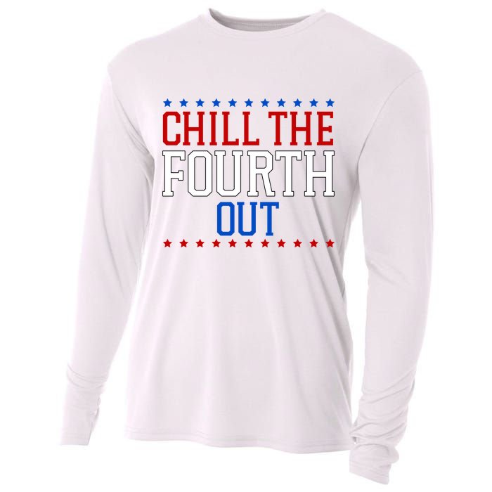 Chill The Fourth Out Funny 4th Of July Cooling Performance Long Sleeve Crew