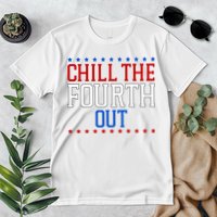 Chill The Fourth Out Funny 4th Of July Premium T-Shirt