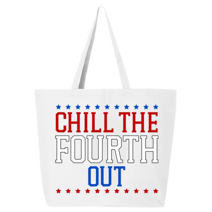 Chill The Fourth Out Funny 4th Of July 25L Jumbo Tote