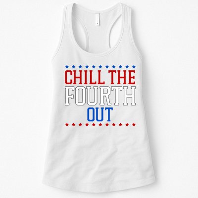 Chill The Fourth Out Funny 4th Of July Womens Tank Top
