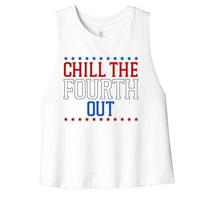 Chill The Fourth Out Funny 4th Of July Women's Racerback Cropped Tank