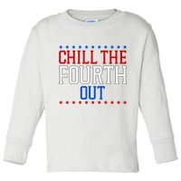 Chill The Fourth Out Funny 4th Of July Toddler Long Sleeve Shirt