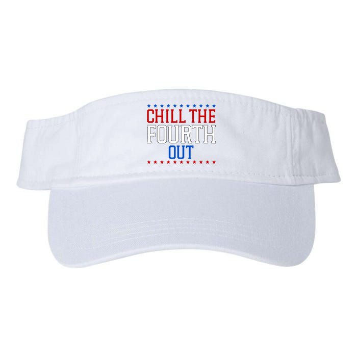 Chill The Fourth Out Funny 4th Of July Visor
