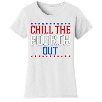 Chill The Fourth Out Funny 4th Of July Women's T-Shirt