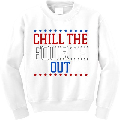 Chill The Fourth Out Funny 4th Of July Kids Sweatshirt
