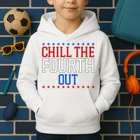 Chill The Fourth Out Funny 4th Of July Kids Hoodie