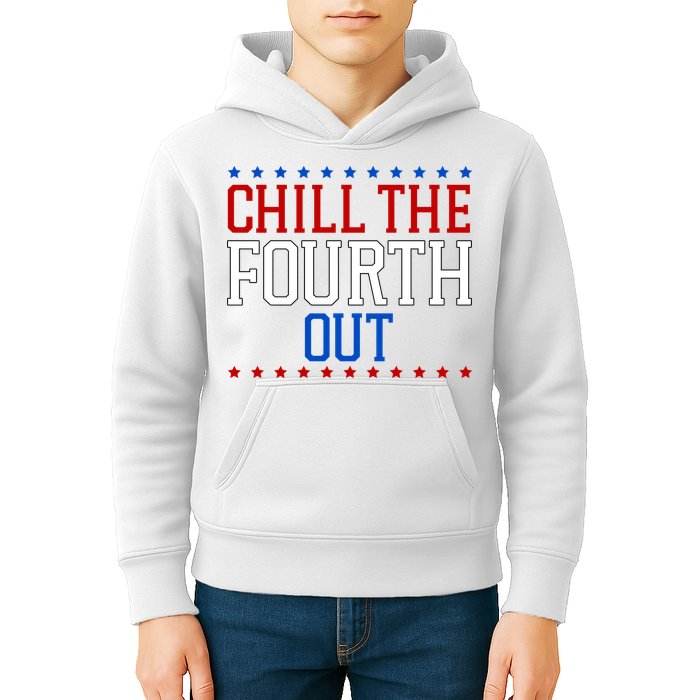 Chill The Fourth Out Funny 4th Of July Kids Hoodie