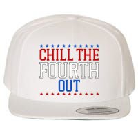 Chill The Fourth Out Funny 4th Of July Wool Snapback Cap