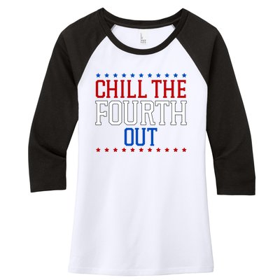 Chill The Fourth Out Funny 4th Of July Women's Tri-Blend 3/4-Sleeve Raglan Shirt