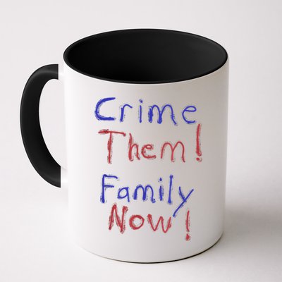 Crime Them! Family Now! Funny Biden Political Woke Meme Mug