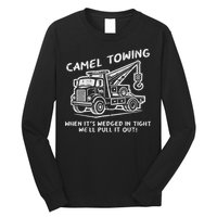 Camel Towing Funny Inappropriate Cringe Adult Humor Joke Long Sleeve Shirt