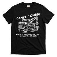 Camel Towing Funny Inappropriate Cringe Adult Humor Joke T-Shirt