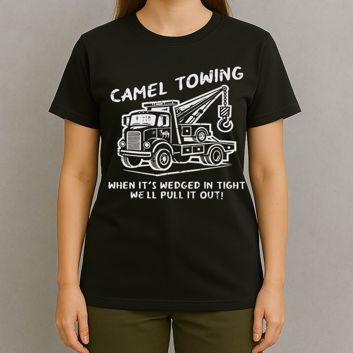 Camel Towing Funny Inappropriate Cringe Adult Humor Joke T-Shirt