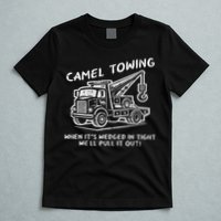 Camel Towing Funny Inappropriate Cringe Adult Humor Joke T-Shirt