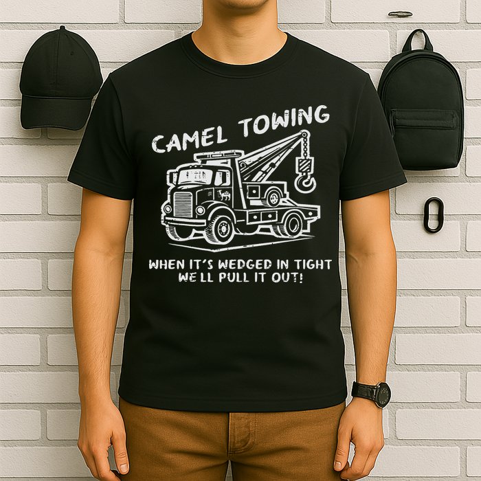 Camel Towing Funny Inappropriate Cringe Adult Humor Joke T-Shirt