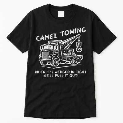 Camel Towing Funny Inappropriate Cringe Adult Humor Joke Tall T-Shirt