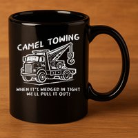 Camel Towing Funny Inappropriate Cringe Adult Humor Joke 11oz C Handle Ceramic Mug
