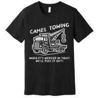 Camel Towing Funny Inappropriate Cringe Adult Humor Joke Premium T-Shirt