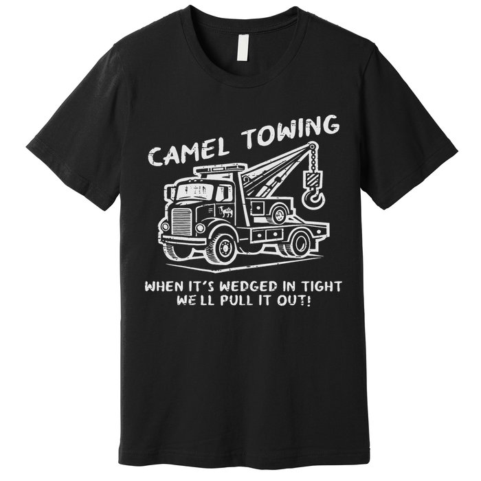 Camel Towing Funny Inappropriate Cringe Adult Humor Joke Premium T-Shirt