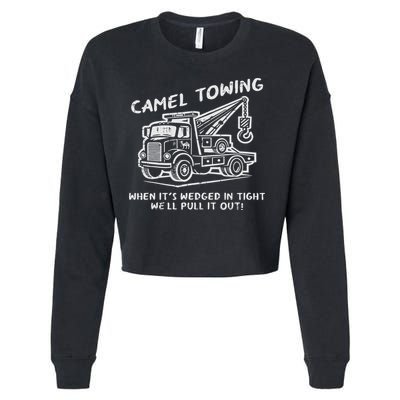 Camel Towing Funny Inappropriate Cringe Adult Humor Joke Cropped Pullover Crew