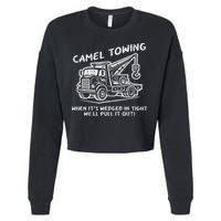 Camel Towing Funny Inappropriate Cringe Adult Humor Joke Cropped Pullover Crew