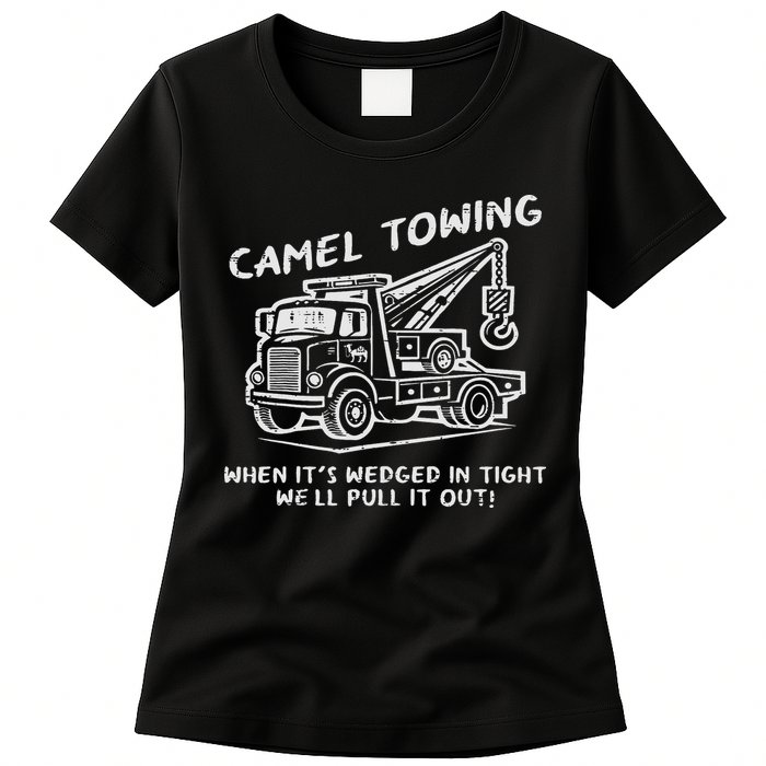 Camel Towing Funny Inappropriate Cringe Adult Humor Joke Womens T-Shirt